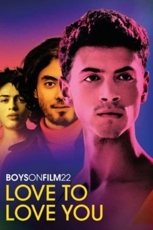 Boys on Film 22: Love to Love You's poster