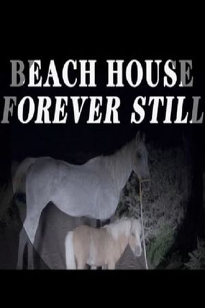 Beach House - Forever Still's poster