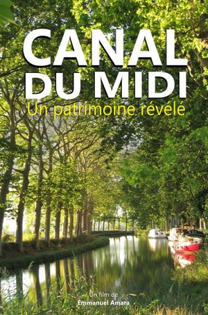 Canal du Midi : un patrimoine révélé's poster