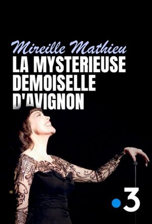 Mireille Mathieu, la mystérieuse demoiselle d'Avignon's poster