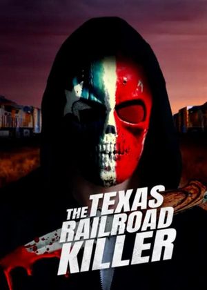 The Texas RailRoad Killer's poster