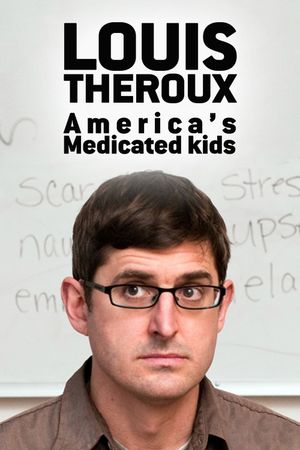 Louis Theroux: America's Medicated Kids's poster