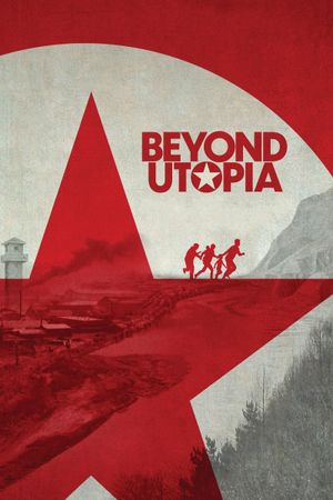Beyond Utopia's poster