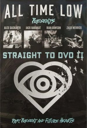 All Time Low Straight to DVD II: Past, Present, and Future Hearts's poster image