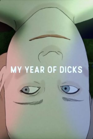 My Year of Dicks's poster