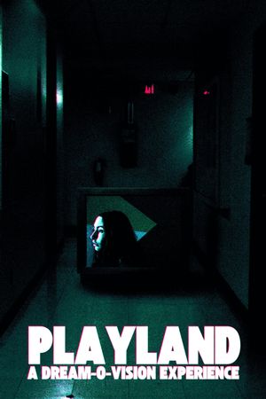 Playland: A Dream-O-Vision Experience's poster image