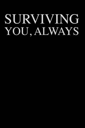 Surviving You, Always's poster