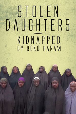 Stolen Daughters: Kidnapped by Boko Haram's poster