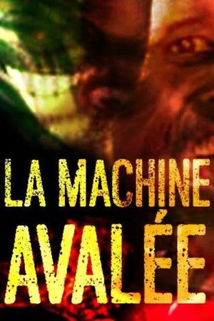 La machine avalée's poster