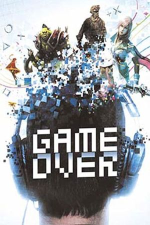 GAME OVER, le règne des jeux vidéo's poster