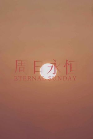 Eternal Sunday's poster