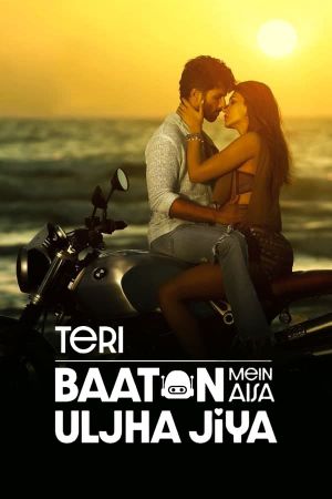 Teri Baaton Mein Aisa Uljha Jiya's poster