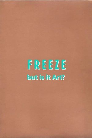 Freeze: But is it Art?'s poster image
