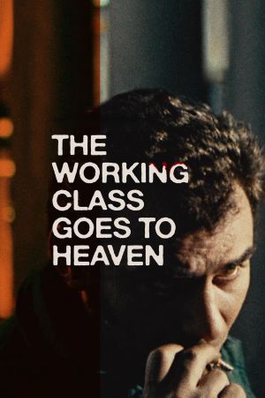 The Working Class Goes to Heaven's poster