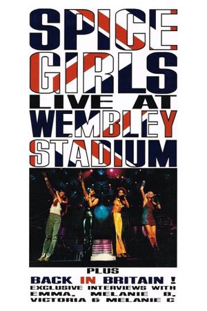 Spice Girls: Live at Wembley Stadium's poster