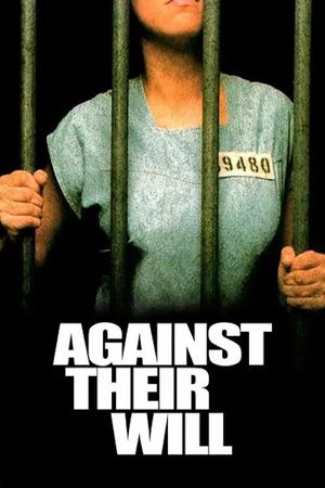 Against Their Will: Women in Prison's poster