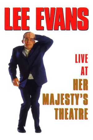 Lee Evans: Live At Her Majesty's Theatre's poster image
