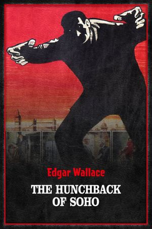 The Hunchback of Soho's poster
