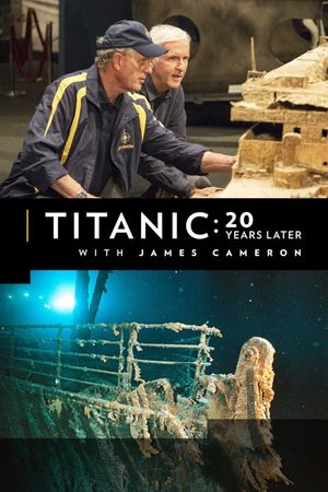 Titanic: 20 Years Later with James Cameron's poster