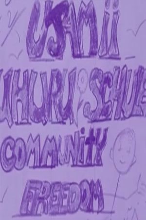 Ujamii Uhuru Schule Community Freedom School's poster