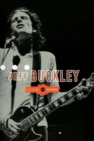 Jeff Buckley - Live in Chicago's poster