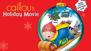 Caillou's Holiday Movie's poster