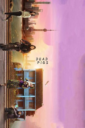 Dead Pigs's poster
