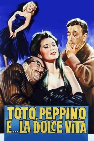Totò, Peppino e... la dolce vita's poster