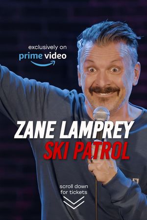Zane Lamprey: Ski Patrol's poster