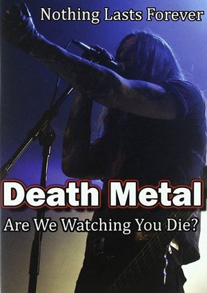 Death Metal: Are We Watching You Die?'s poster