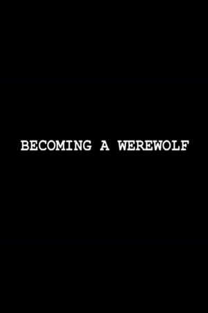 Becoming a Werewolf's poster