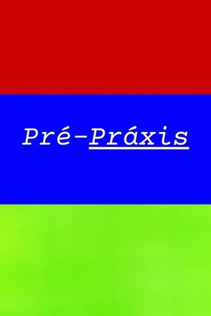 Pré-Práxis's poster