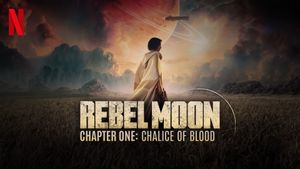 Rebel Moon - Chapter One: Chalice of Blood's poster