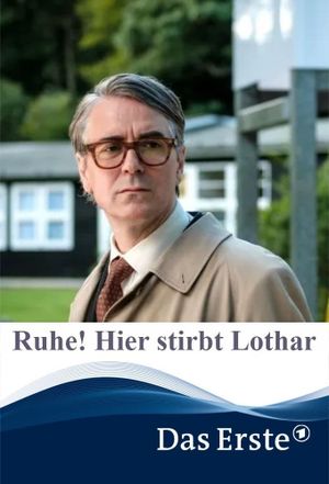 Ruhe! Hier stirbt Lothar's poster