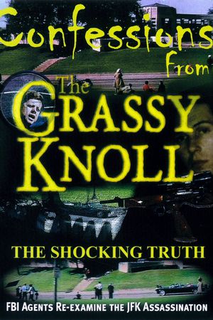 Confessions From the Grassy Knoll: The Shocking Truth's poster