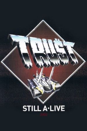 Trust - Still A Live's poster image