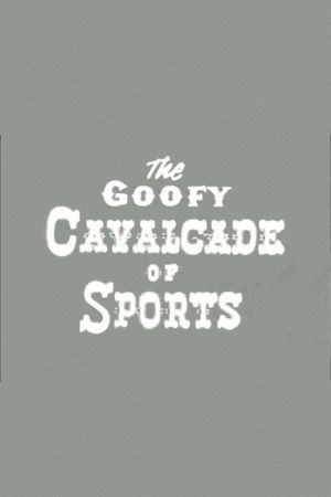 The Goofy Cavalcade of Sports's poster