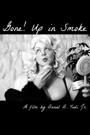 Gone! Up in Smoke's poster