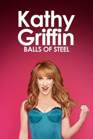Kathy Griffin: Balls of Steel's poster