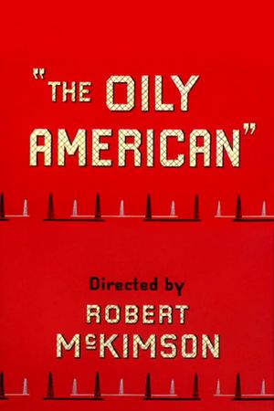 The Oily American's poster