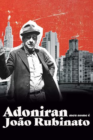 Adoniran: Meu nome é João Rubinato's poster