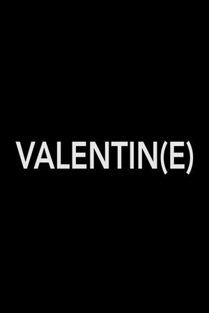 Valentin(e)'s poster