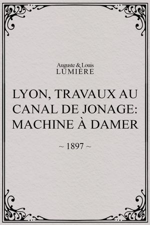 Lyon, travaux au canal de Jonage: Machine à damer's poster