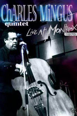 Charles Mingus: Live at Montreux 1975's poster
