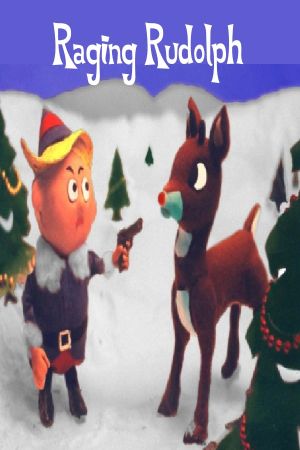 Raging Rudolph's poster