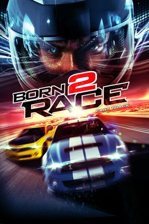 Born to Race: Fast Track's poster