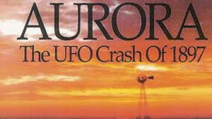 Aurora: The UFO Crash of 1897's poster