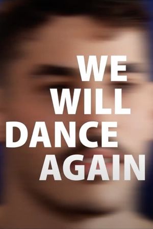 We Will Dance Again's poster