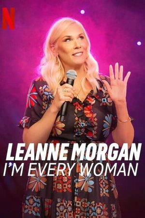 Leanne Morgan: I'm Every Woman's poster image