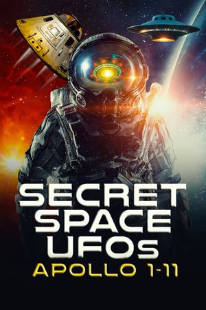 Secret Space UFOs: Apollo 1-11's poster